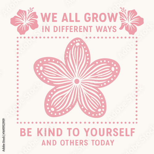 Inspirational floral design with be kind to yourself quote