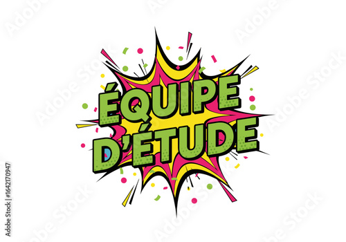 Equipe d'etude. Illustration de style bande dessinee pour l'education et le travail d'equipe. Texte pop art sur fond d'explosion.
