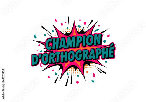 CHAMPION D'ORTHOGRAPHE. Illustration vectorielle de style pop art pour un concours de dictée et de langue francaise.