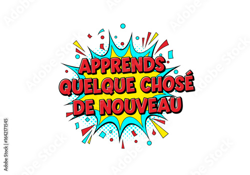 Apprends quelque chose de nouveau. Illustration vectorielle de style bande dessinee pop art. Bulle de dialogue comique avec texte.