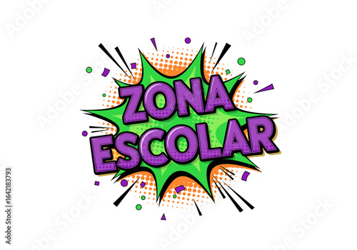 ZONA ESCOLAR. Ilustración de estilo cómic pop art. Burbuja de diálogo con texto para regreso a clases y educación.
