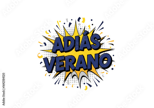 Adiós Verano. Ilustración de estilo cómic pop art con explosión y confeti. Fin de la temporada estival.