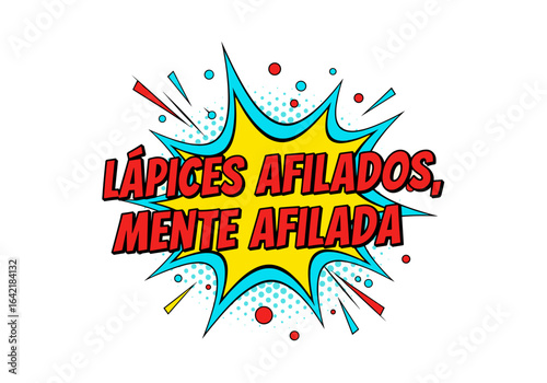 Lápices afilados, mente afilada. Frase motivacional en estilo pop art. Ilustración de explosión de cómic retro para educación y creatividad.