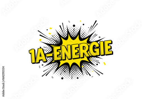 1A-ENERGIE. Comic Schriftzug in einer gelben Explosion. Pop Art Illustration fuer Kraft, Motivation und Erfolg.