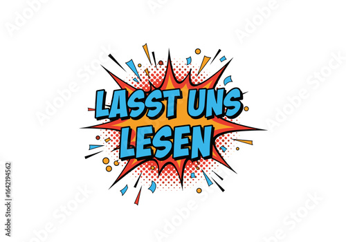 Lasst uns lesen. Pop Art Comic Stil Sprechblase. Vektor Illustration für Bildung, Schule und Bücher.