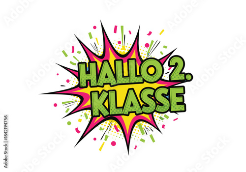 HALLO 2. KLASSE. Einschulung und Schulanfang für die zweite Klasse. Bunte Comic Pop Art Illustration für Kinder.