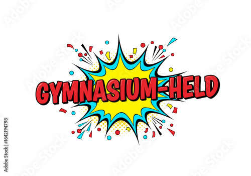GYMNASIUM-HELD. Pop Art Comic Schriftzug für Abiturienten. Erfolgreicher Schulabschluss und bestandene Prüfung. Illustration für einen Absolventen.