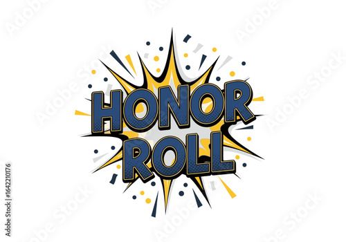 Honor Roll text in a pop art explosion bubble. Vector illustration for school achievement and recognition.
