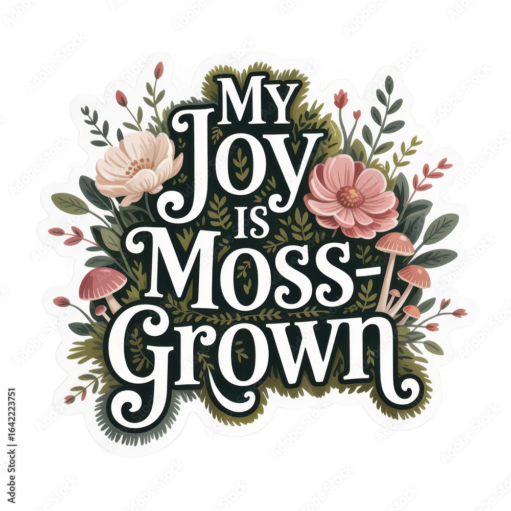 Obraz premium My Joy Is Moss-Grown Floral Whimsical Design