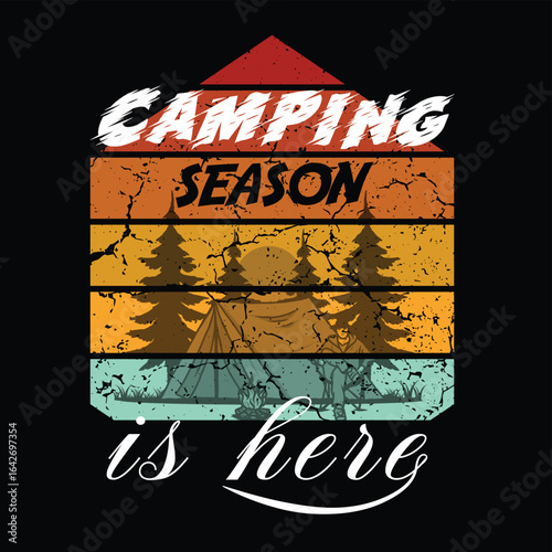 Camping Season is Here T- shirt design