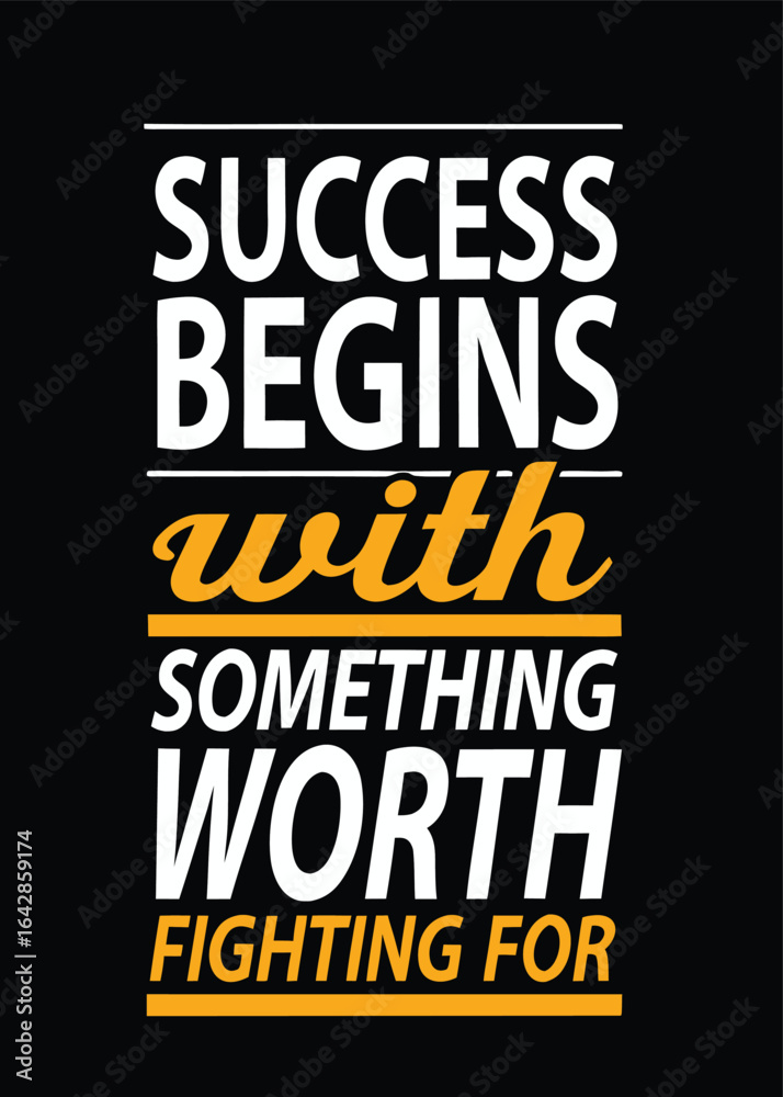 Obraz premium Motivational Quote: Success Begins with Something Worth Fighting For