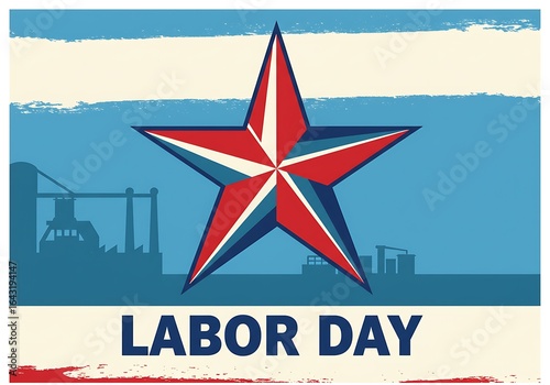 A retro Labor Day poster with a patriotic star over an industrial silhouette.