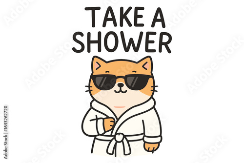 Cat in a bathrobe and sunglasses encourages taking a shower for personal hygiene