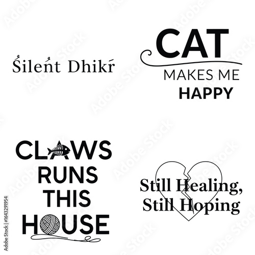 Art of four distinct typographic quotes including cat makes me happy and still healing, still hoping, isolated on white background