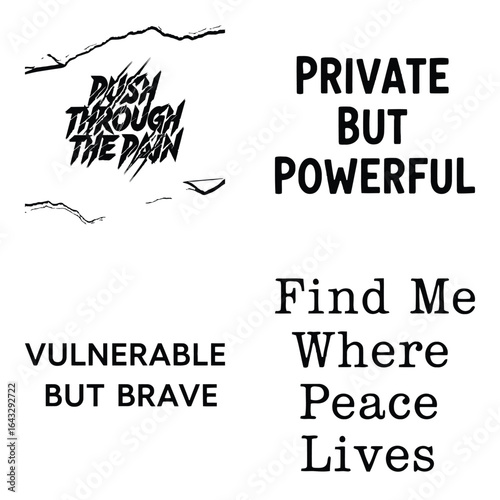 Art of collection of motivational quotes and phrases including push through the dark, private but powerful, vulnerable but brave, and find me where peace lives, isolated on white background