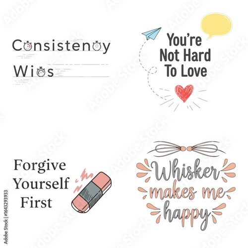 Art of set of motivational and selflove typography quotes, including consistency wins and forgive yourself first, isolated on white background