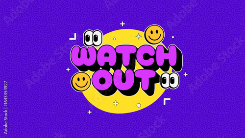 Watch Out - Bold Pop Art Sticker with Eye and Emoji Icons
