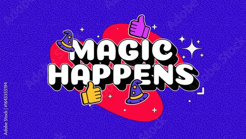 Magic Happens - Inspiring Pop Art Typography Sticker with Sparkles and Emoji Icons