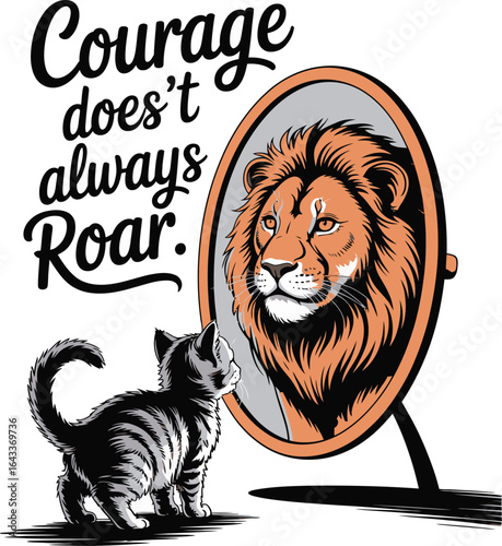 Small kitten sees mighty lion in mirror inspiring courage and inner strength T Shirt Design