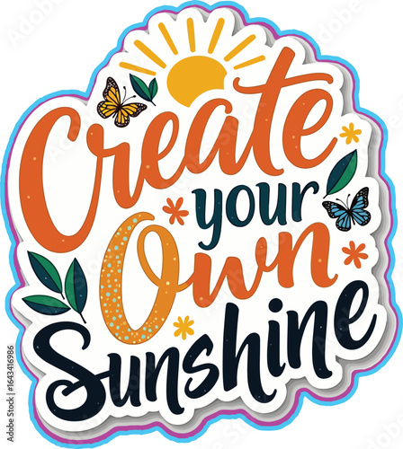 
✨ Bring positivity to life with this vibrant “Create Your Own Sunshine” design—uplifting colors, playful butterflies, and cheerful vibes to brighten your 