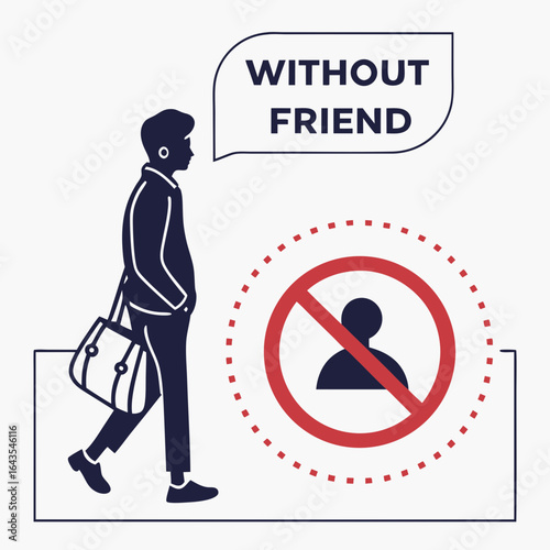 Man walking alone with a bag and a prohibition sign indicating no friends or social isolation concept