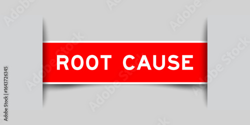 Red color square shape sticker label with word root cause inserted in gray background