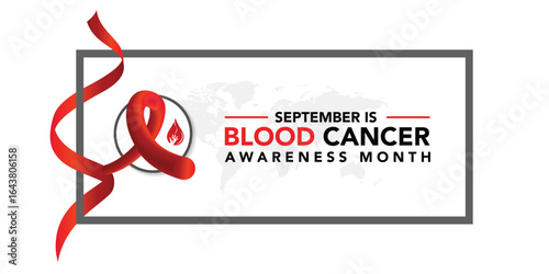 September is Blood Cancer Awareness Month Vector Illustration to raise awareness about our efforts to fight blood cancers including leukemia, lymphoma, myeloma and Hodgkin's disease	