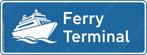 Sign Indicating a Ferry Terminal for Travelers and Transportation Services