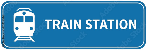 Train Station Sign Navigating Travel and Transportation with Clear Direction and Guidance