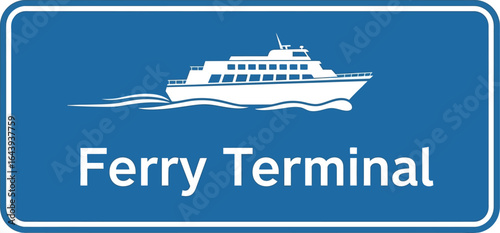 Ferry Terminal Signage A Blue and White Icon Illustrating Ferry Service and Transportation