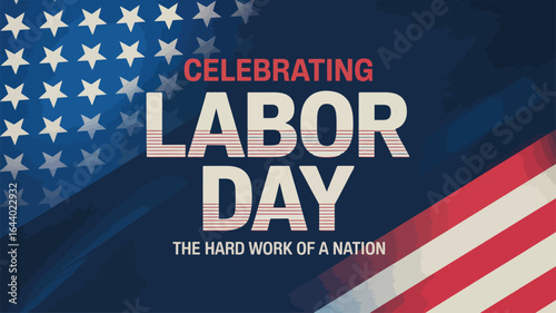Celebrating Labor Day banner with American flag stripes and stars — honoring the hard work of a nation with bold patriotic typography