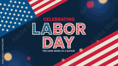 Celebrating Labor Day banner with American flag typography and stars — honoring the hard work of a nation with bold patriotic design