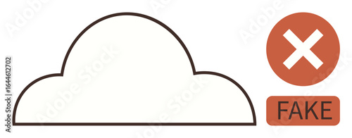 Outline of a cloud paired with a red cross and Fake label, representing misinformation, fake content alerts, online information screening, and digital authenticity. Ideal for cybersecurity, fake