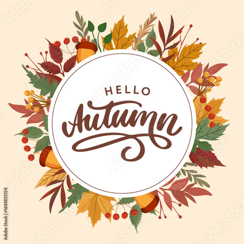 Hello autumn circular frame with colorful fall plants and leaves Greeting card