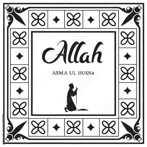 Islamic calligraphy Allah Asma Ul Husna with kneeling figure and decorative border vector