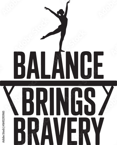 Balance Brings Bravery Gymnast Silhouette Vector Illustration for Sports Motivation Design