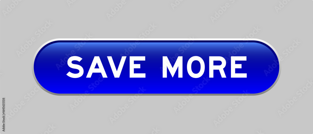 Fototapeta premium Blue color capsule shape button with word save more on gray background