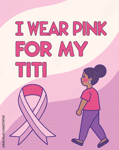 I Wear Pink for My Titi - Breast Cancer Awareness