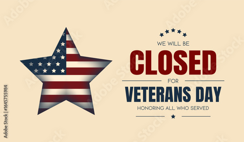 Veterans day, we will be closed card or background. vector illustration.