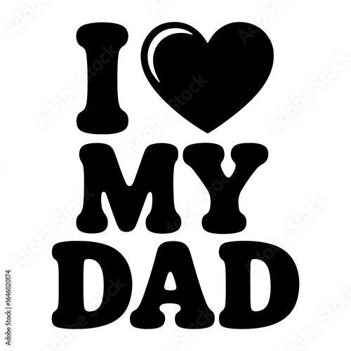 Black heart and bold text expressing love for father family