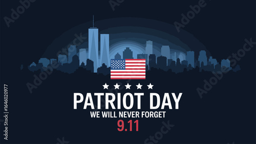 9/11 Patriot Day tribute with Twin Towers skyline silhouette, waving American flag, and memorial text “We Will Never Forget” on dark blue 