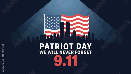 9/11 Patriot Day tribute with waving American flag, Twin Towers skyline silhouette, and memorial text “We Will Never Forget”M 