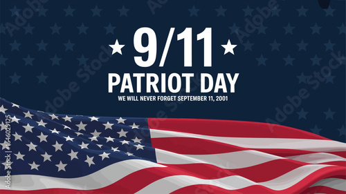  9/11 Patriot Day tribute with waving American flag, memorial text “We Will Never Forget September 11, 2001,” and starry background
