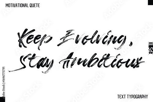 Keep Evolving, Stay Ambitious  -Motivational Quote Brush Hand Lettering Typography Design