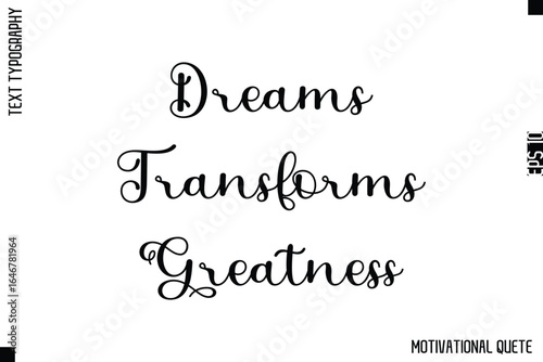 Dreams Transforms Greatness   -Strong Empowerment Quote Vector Hand Text Lettering for Motivation Posters