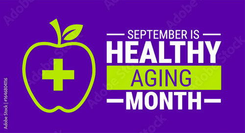 Healthy Aging Month background, banner, card or poster design template is observed every year during September, to raise awareness about the mission. Vector illustration.