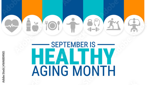 Healthy Aging Month background, banner, card or poster design template is observed every year during September, to raise awareness about the mission. Vector illustration.