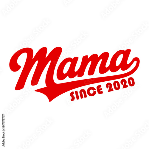 Mama since twenty cursive script vector