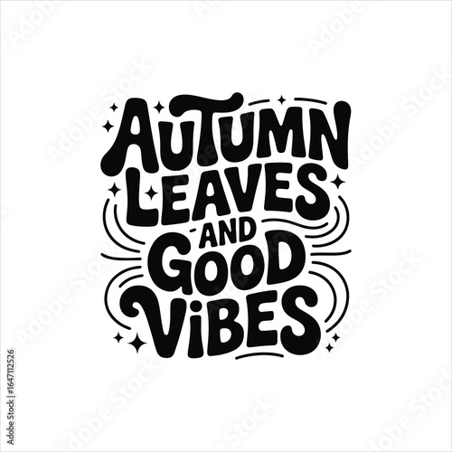 Autumn leaves and good vibes Quote Black Background Vector Illustration.