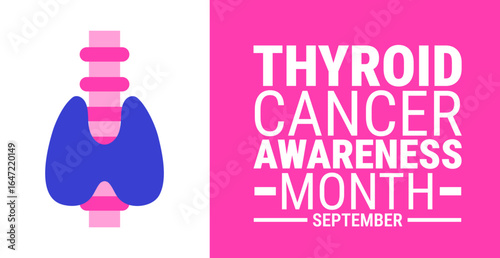 Thyroid Cancer Awareness Month background, banner, card or poster design template is observed every year during September, to raise awareness about the mission. Vector illustration.